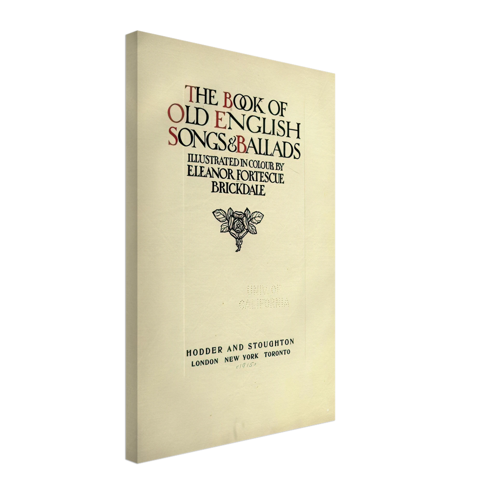 The Book of Old English Songs and Ballads by Eleanor Fortescue-Brickdale, canvas