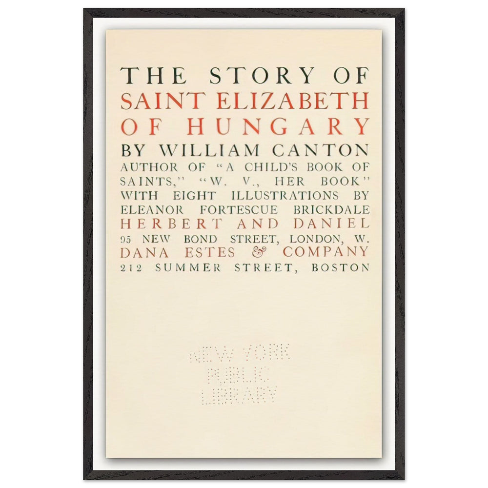 The Story of Saint Elizabeth of Hungary by Eleanor Fortescue-Brickdale, framed poster